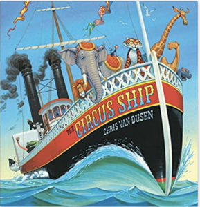 Recommended by Grams and Pops: The Circus Ship by Chris Van Dusen